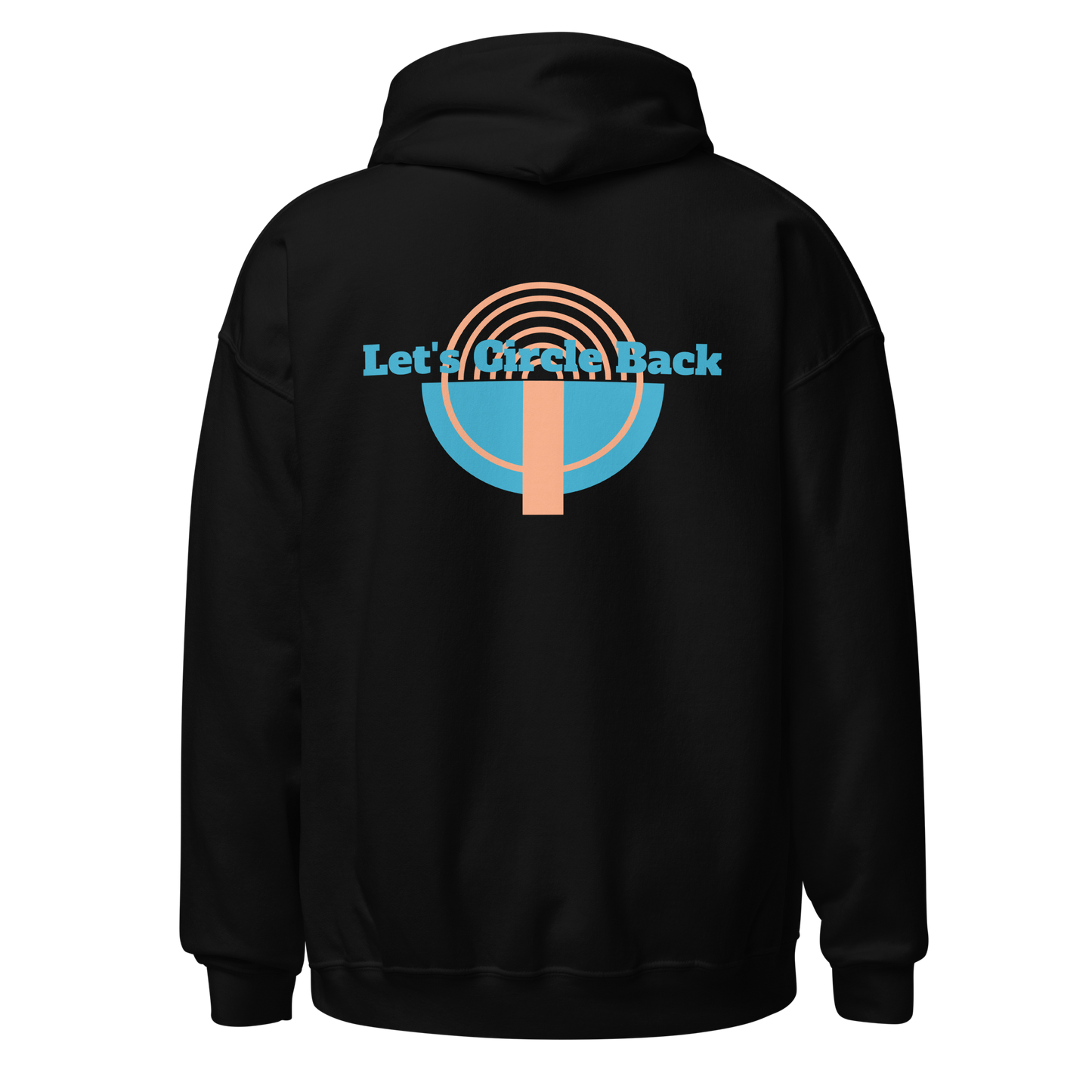 Let's Circle Back - Unisex Hoodie Vol.1