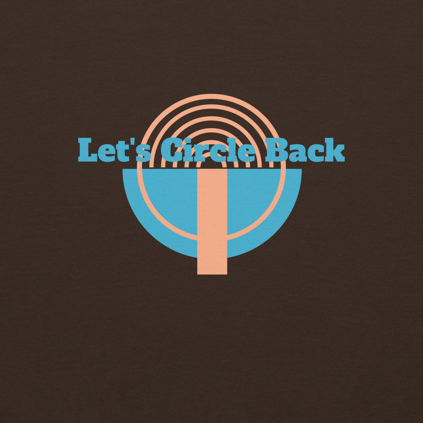 Let's Circle Back - Unisex Hoodie Vol.1