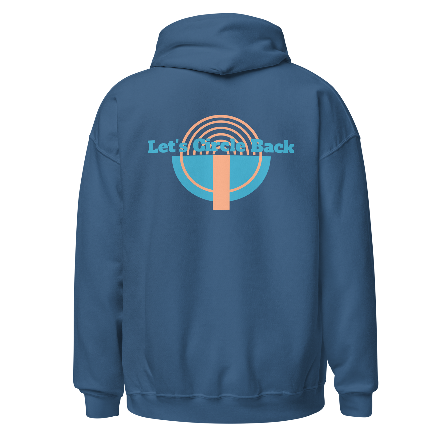 Let's Circle Back - Unisex Hoodie Vol.1